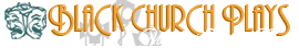 Black Church Plays
